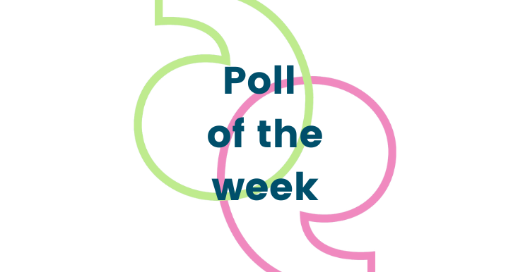 Poll of the Week