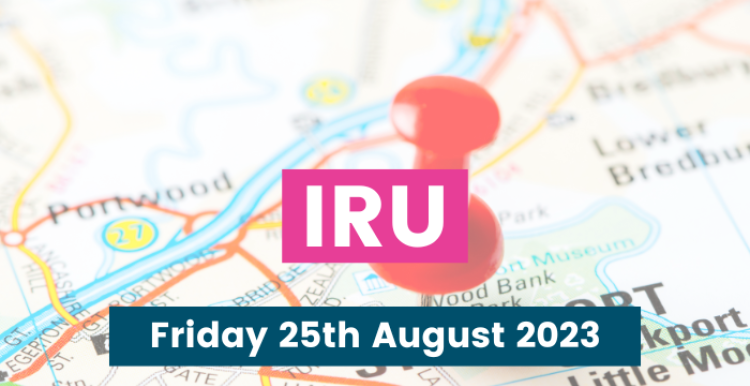 IRU Friday 25th August 2023