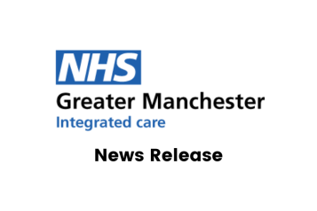 NHS Greater Manchester Integrated Care News Release